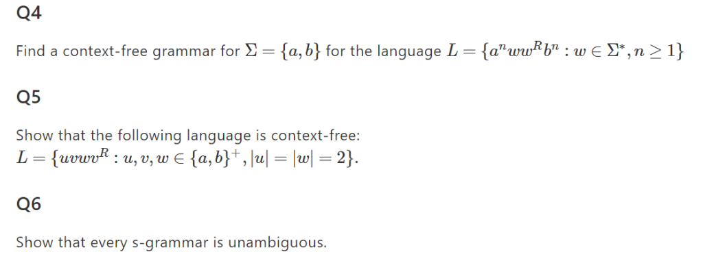 OA Find a context-free grammar for {a,b) for the language L Q5 Show that the following language is context-free (anwwRbn : w