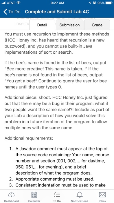 AT&T 9:27 AM To Do Complete and Submit Lab 4C Detail Submission Grade You must use recursion to implement these methods (HCC