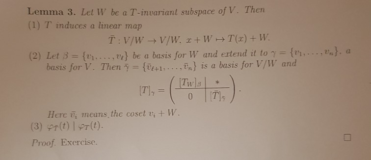 Solved Lemma 3 Let W Be A T Invariant Subspace Of V The Chegg Com