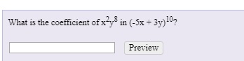 What is the coefficient of x2y8 in (-5x + 3)1 Preview