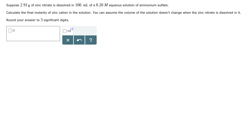 Solved Suppose 2.91 G Of Zinc Nitrate Is Dissolved In 100