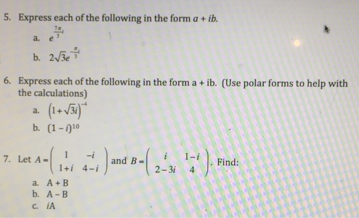 Solved 5 Express Each Of The Following In The Form A Ib Chegg Com