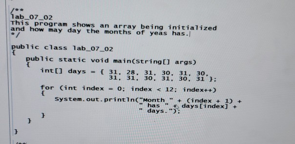 lab_07 02 This program shows an array being initialized and how may day the months of yeas has.l public class 1ab 07 02 publi