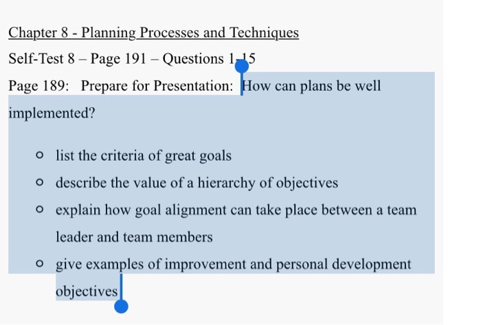 Chapter 8 - Planning Processes and Techniques Self-Test 8 - Page 191 - Questions 1-15 Page 189: Prepare for Presentation: How