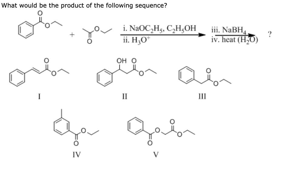 Solved What Would Be The Product Of The Following Reactio Chegg Com