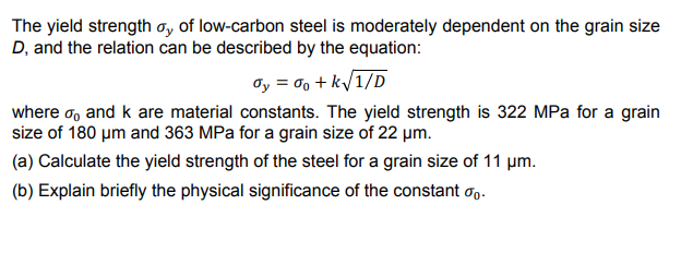 Solved The Yield Strength ơy Of Low Carbon Steel Is Moder Chegg Com