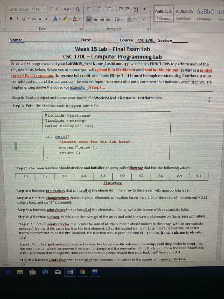 Normal 1 No Spac... Heading1 Hea Font Paragraph Name: Date Course: CSC 170L Section Week 15 Lab-Final Exam Lab CSC 170L Compu