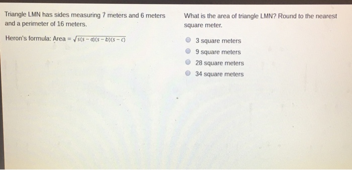 Solved Triangle LMN has sides measuring 7 meters and 6 | Chegg.com