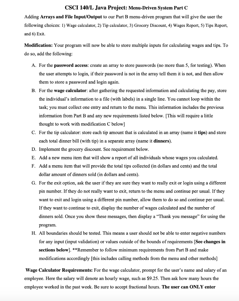 CSCI 140/L Java Project: Menu-Driven System Part C Adding Arrays and File Input/Output to our Part B menu-driven program that