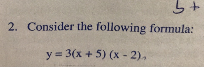 Solved 2 Consider The Following Formula Y 3 X 5 X 2 Chegg Com