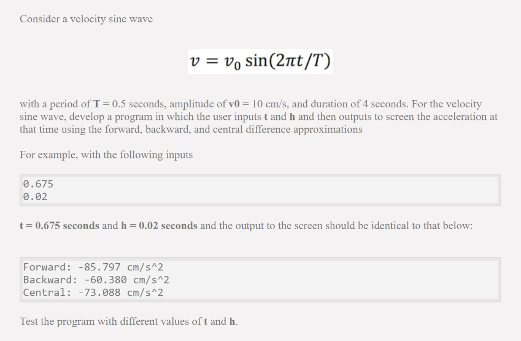 Consider a velocity sine wave vvo sin(2t /T) with a period of T 0.5 seconds, amplitude of v0 = 10 cm/s, and duration of 4 sec