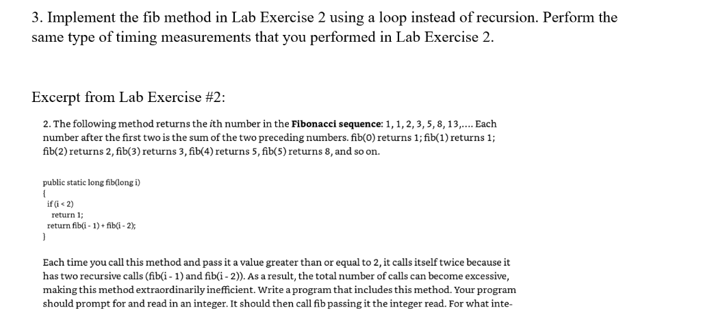 3. Implement the fib method in Lab Exercise 2 using a loop instead of recursion. Perform the same type of timing measurements