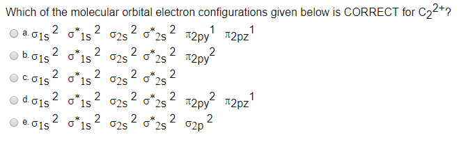 Solved Which Of The Molecular Orbital Electron Configurat Chegg Com