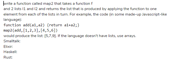 write a function called map2 that takes a function f and 2 lists 11 and 12 and returns the list that is produced by applying