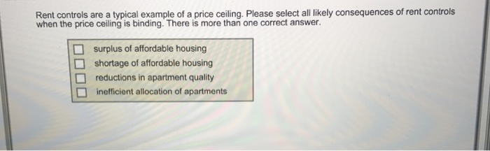 Solved Rent Controls Are A Typical Example Of A Price Cei