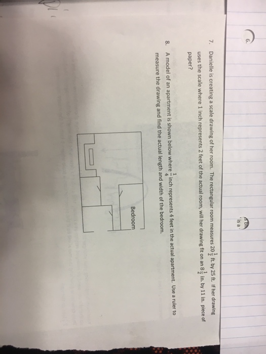 Solved 6 Is A 7 Danielle Is Creating A Scale Drawing Of