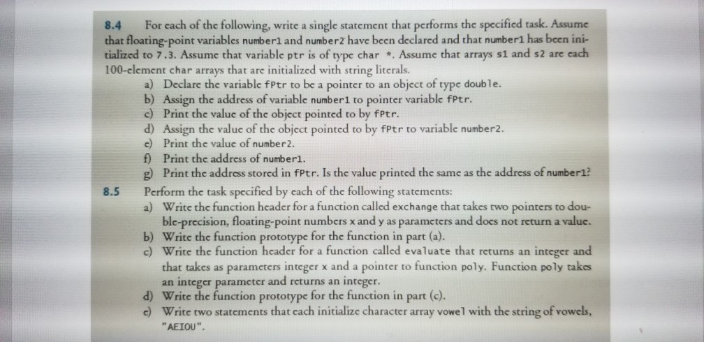 8.4 For cach of the following, write a single statement that performs the specified task. Assume that floating-point variable