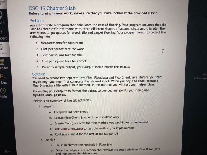 CSC 15 Chapter 3 lab Before turning in your work, make sure that you have looked at the provided rubric. Problem You are to w