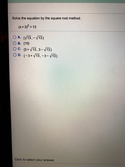 Solved Solve The Equation By The Square Root Method X 3 2 Chegg Com