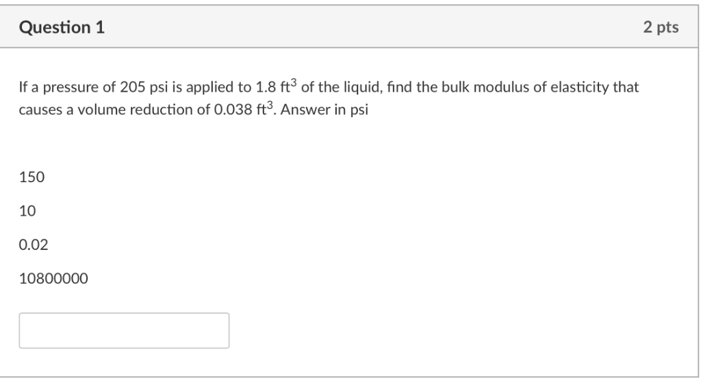 Solved Question1 2 Pts If A Pressure Of 5 Psi Is Applie Chegg Com