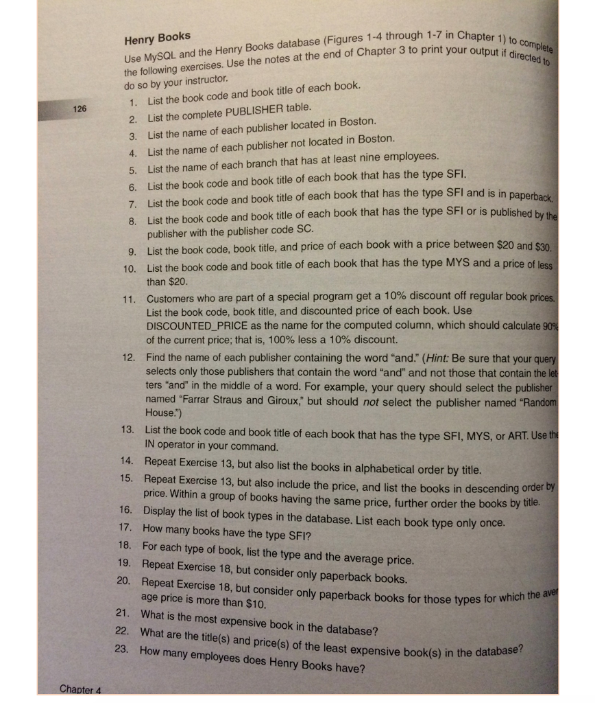 Henry Books Use MySQL and the Henry Books database (Figures 1-4 through 1-7 in Ch the following exercises. Use the notes at t