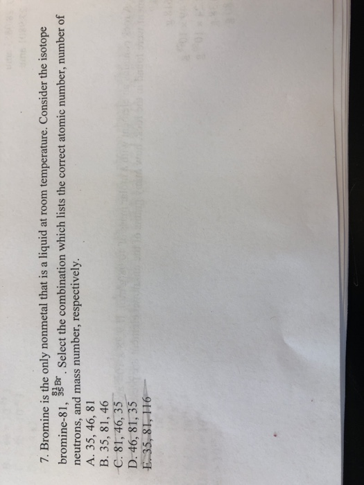Solved 7. Bromine Is The Only Nonmetal That Is A Liquid A...