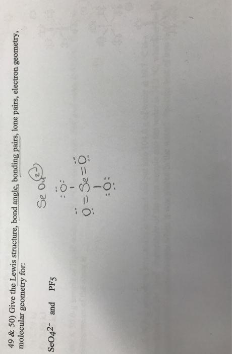 49 50 Give The Lewis Structure Bond Angle Chegg 