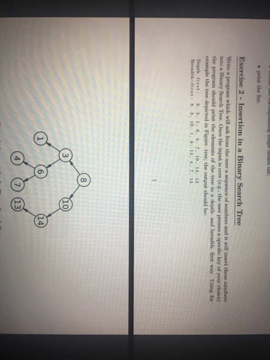 e print the list. Exercise 2-Insertion in a Binary Search Tree Write a program which will ask from the user a sequence of num