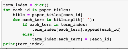 term_index -dict () for each_id in paper titles: title-paper_titles [each_id] for each term in title.split( : if each term in