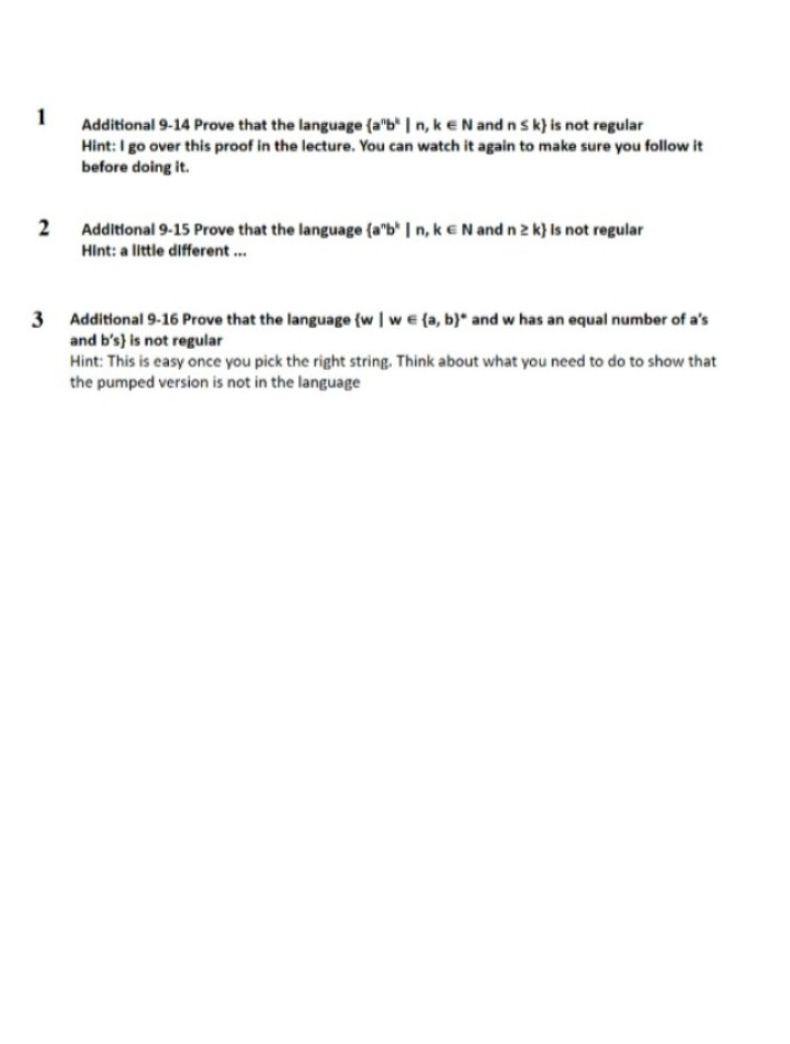 Additional 9-14 Prove that the language {anb n, k ε N and n k} is not regular Hint: I go over this proof in the lecture. You