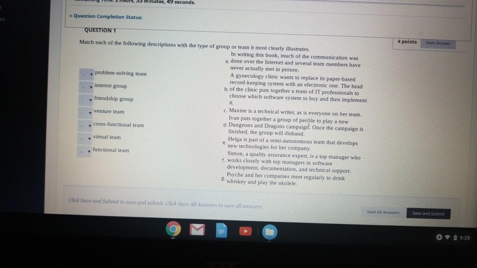 s Thme 2 hous, S minutes, 49 seconds Question Completion Status: oS QUESTIONT 4 points Match each of the following descriptio