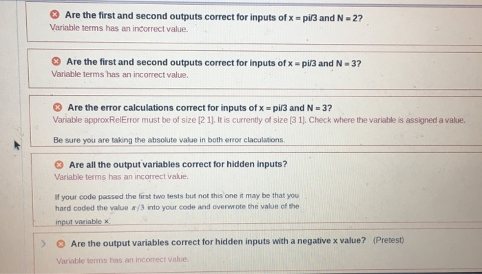 Are the first and second outputs correct for inputs of x - pi/3 and N -2? Variable terms has an incorrect value. Are the firs