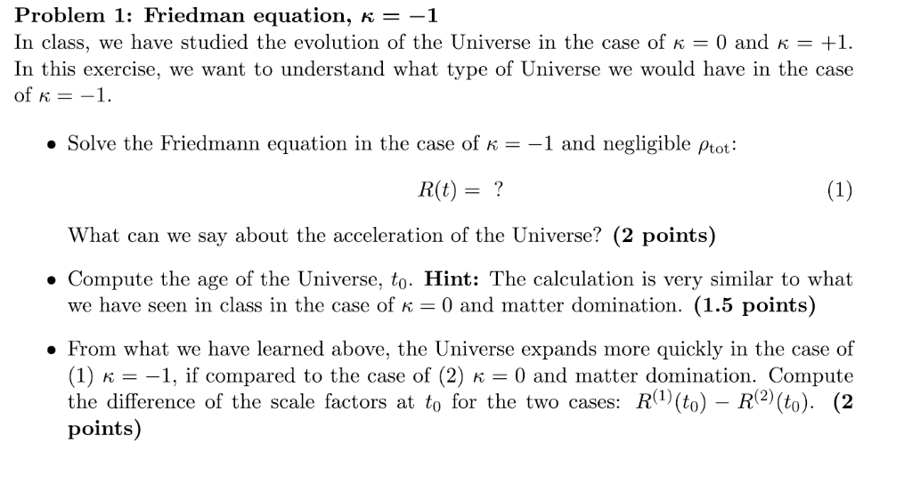 Problem 1 Friedman Equation K 1 In Class We H Chegg Com