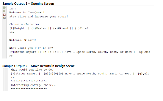 Sample Output 1-Opening Screen run: Welcome t Javauest.! Stay alive a and increase you score! Chonse a character kKnight1 (h)