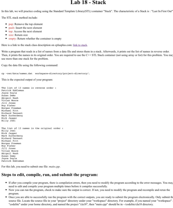 Lab 18 -Stack In this lab, we will practice coding using the Standard Template Library STL) container Stack. The characteri
