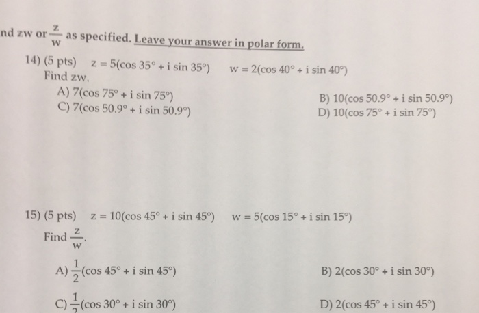 Solved Z 5 Cos 35 Degree I Sin 35 Degree W 2 Cos 4 Chegg Com