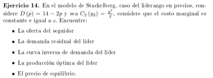 Exercise 14. In the Stackelberg model, in case of 