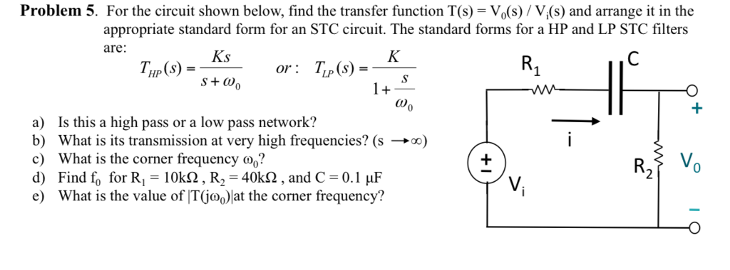 Solved Problem 5 For The Circuit Shown Below Find The T Chegg Com