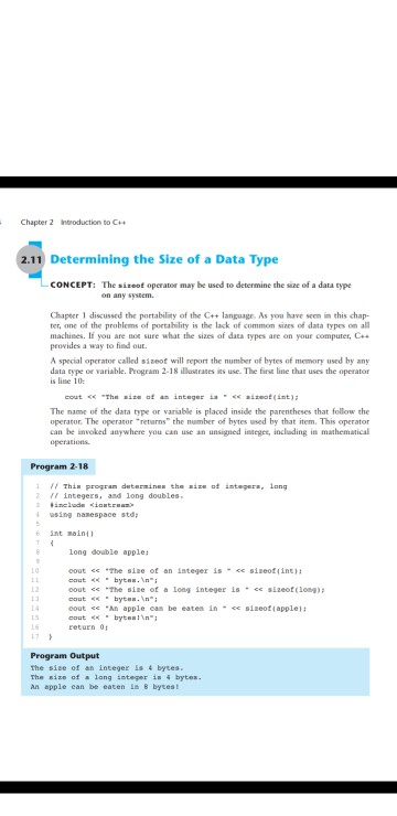 Chapter 2 Introduction to C+ 2.11 Determining the Size of a Data Type CONCEPT: The sizeo t operator may be used to determine
