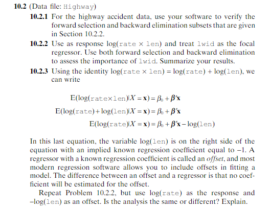 10.2 (Data file: Highway) 10.2.1 For the highway accident data, use your software to verify the forward selection and backwar