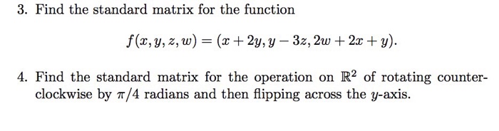 Solved 3 Find The Standard Matrix For The Function F X Chegg Com