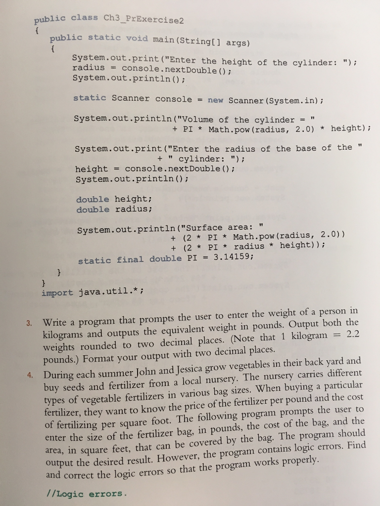 lic class Ch3_PrExercise?2 public static void main(Stringt] args) public System.out.print(Enter the height of the cylinder: