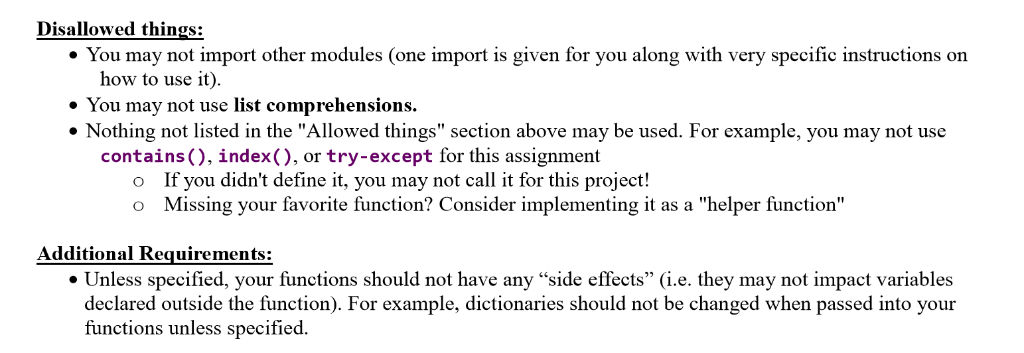 Disallowed things: * You may not import other modules (one import is given for you along with very specific instructions on h