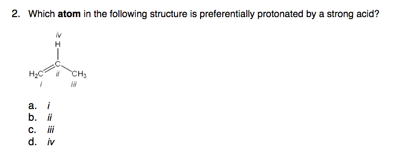 Solved 2. Which Atom In The Following Structure Is Prefer