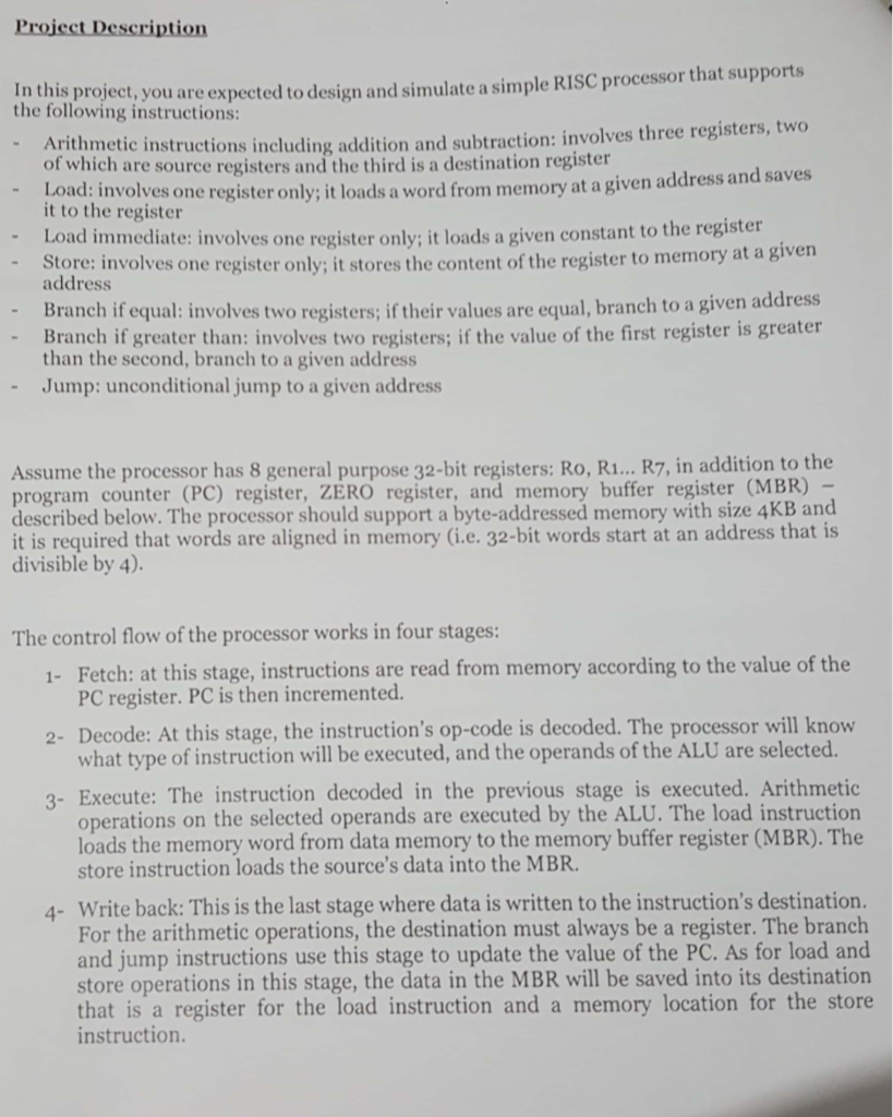 Project Description ject, you are expected to design and simulate a simple RISC processor that supports the following instruc