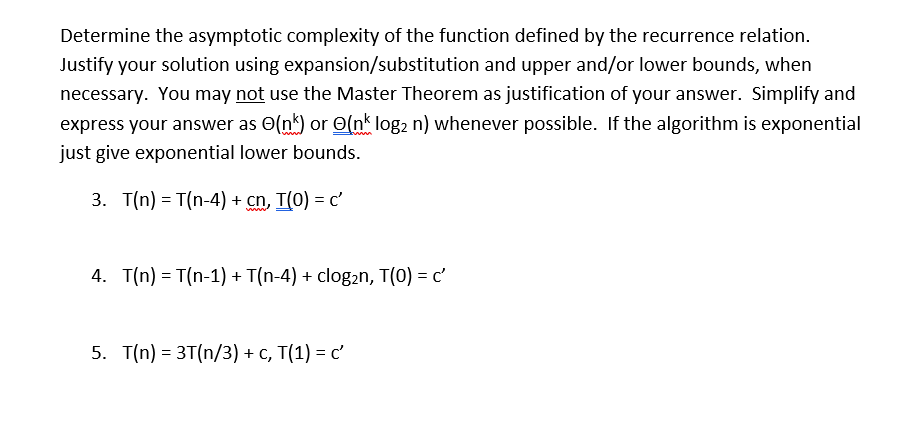 Solved Determine Asymptotic Complexity Function Defined Recurrence Relation Justify Solution Usin Q35565057