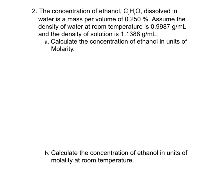 Solved The Concentration Of Ethanol C 2 H 6 O Dissolved