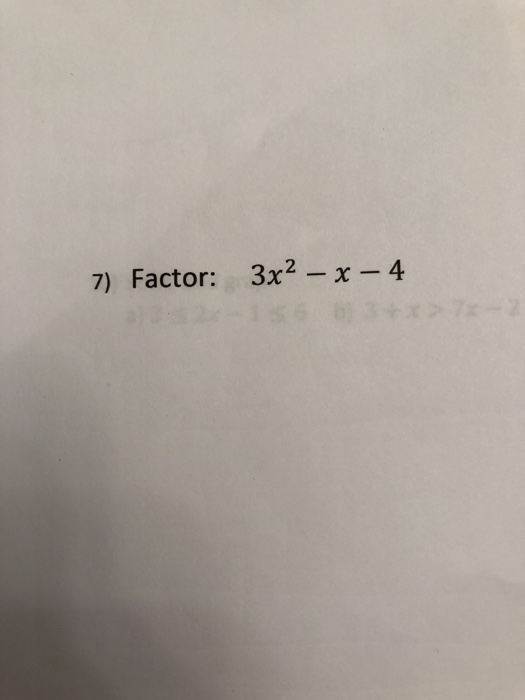 7 Factor 3x2 X 4 Chegg Com