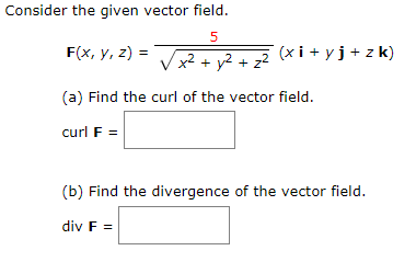 Solved Consider The Given Vector Field 5 F X Y Z X2 Y2 Chegg Com
