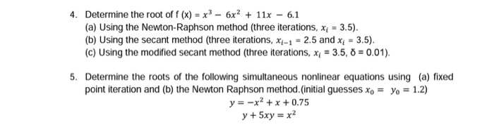 Determine The Root Of F X X 3 6x 2 11x 6 1 Chegg Com